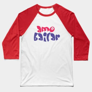 Amo Bailar Pink Blue by PK.digart Baseball T-Shirt